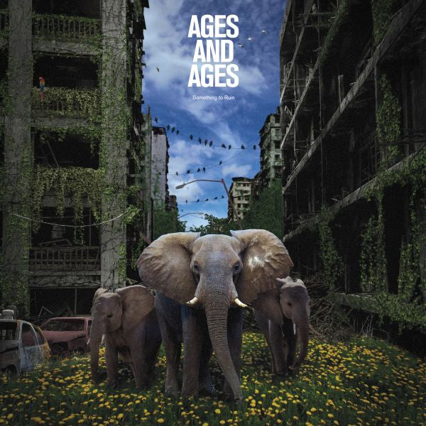 Ages And Ages Something To Ruin