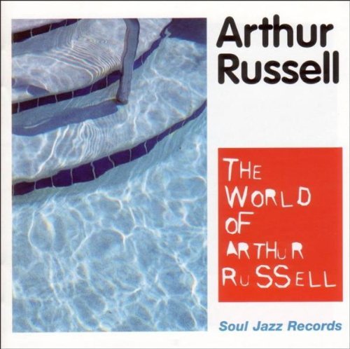 Arthur Russell Arthur Russell: The World Of Arthur Russell