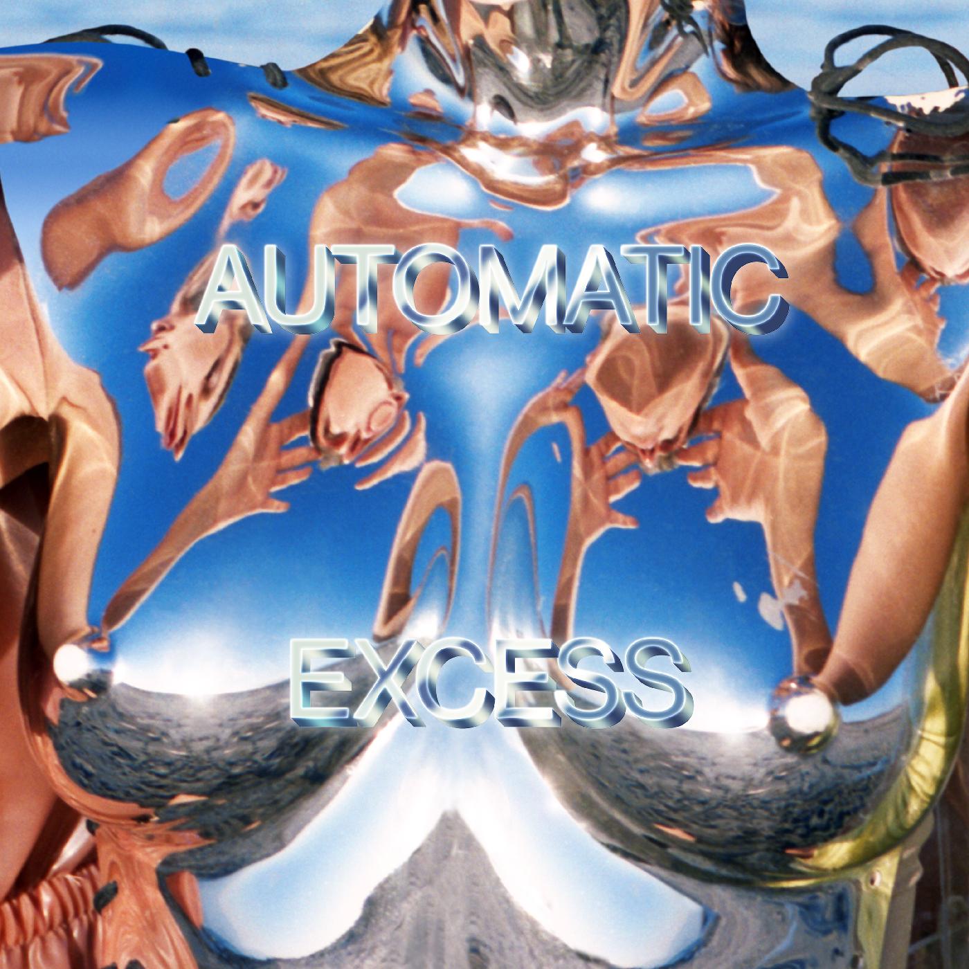Automatic Excess (Indie Exclusive Blue Vinyl)