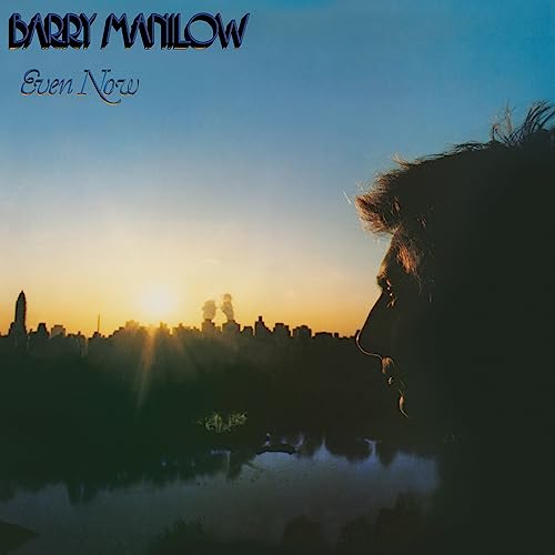 Barry Manilow Even Now