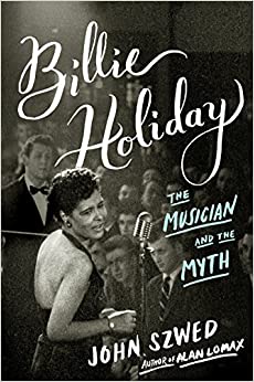 Billie Holiday The Musician And The Myth