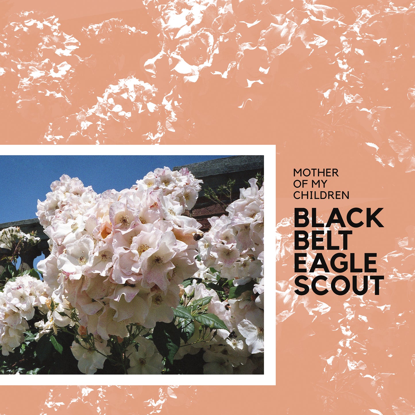 Black Belt Eagle Scout Mother Of My Children (GRAPEFRUIT SPLATTER VINYL)