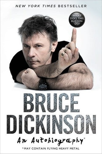Bruce Dickinson What Does This Button Do?: An Autobiography (Trade Paperback)