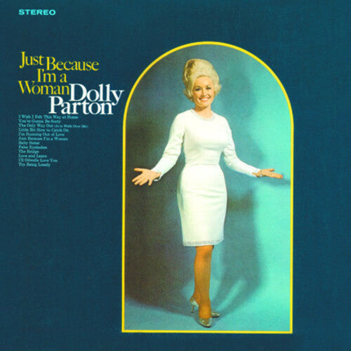 Dolly Parton Just Because I'm a Woman (Limited Edition, Canary Yellow Colored Vinyl)