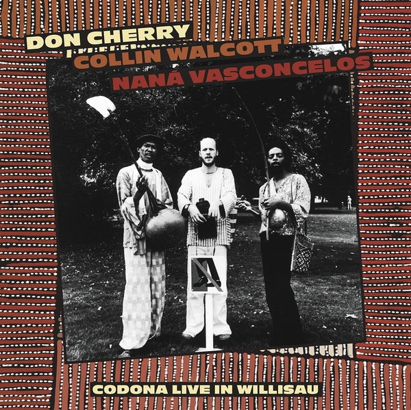 DON CHERRY/COLLIN WALCOTT/NANA VASCONCELOS Codona Live Willisau, Switzerland September 1, 1978