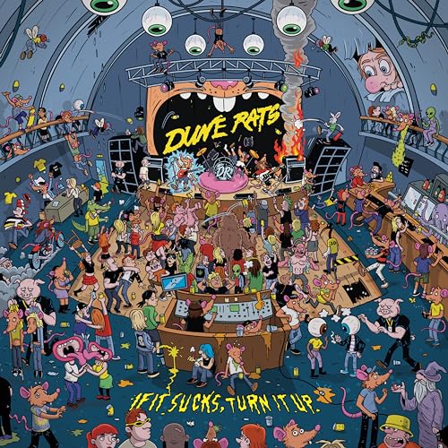 Dune Rats If It Sucks, Turn It Up