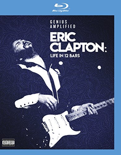 Eric Clapton Life In 12 Bars