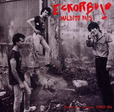 ESKORBUTO Maldito País: Primera Época 1982-84