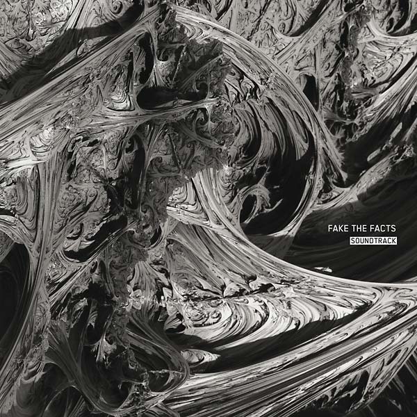 FAKE THE FACTS Soundtrack