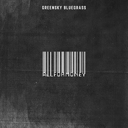 Greensky Bluegrass All For Money