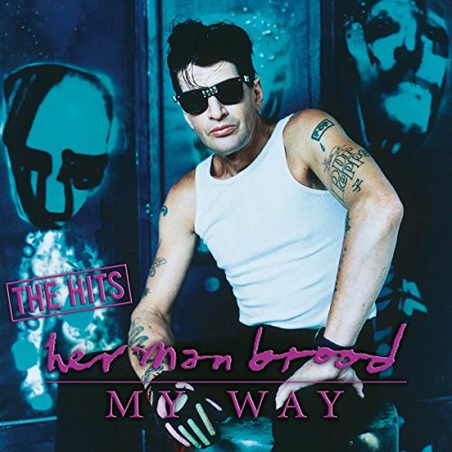 Herman Brood My Way: The Hits