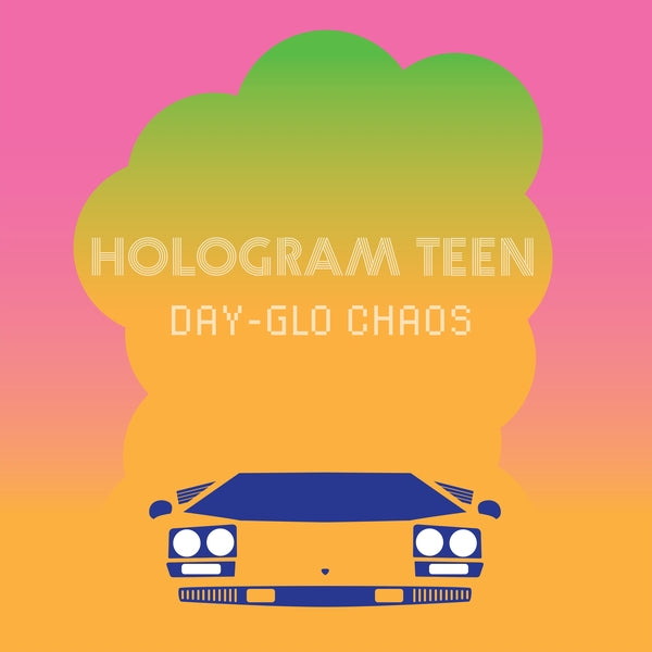 Hologram Teen Day-Glo Chaos