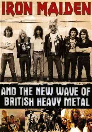 Iron Maiden & The New Wave Of Itish Heavy Metal / IRON MAIDEN & THE NEW WAVE OF ITISH HEAVY METAL /