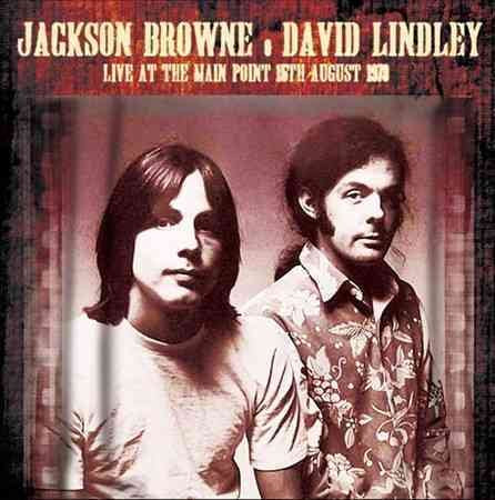 Jackson Browne & David Lindley LIVE AT THE MAIN POINT 15TH AUGUST 1973