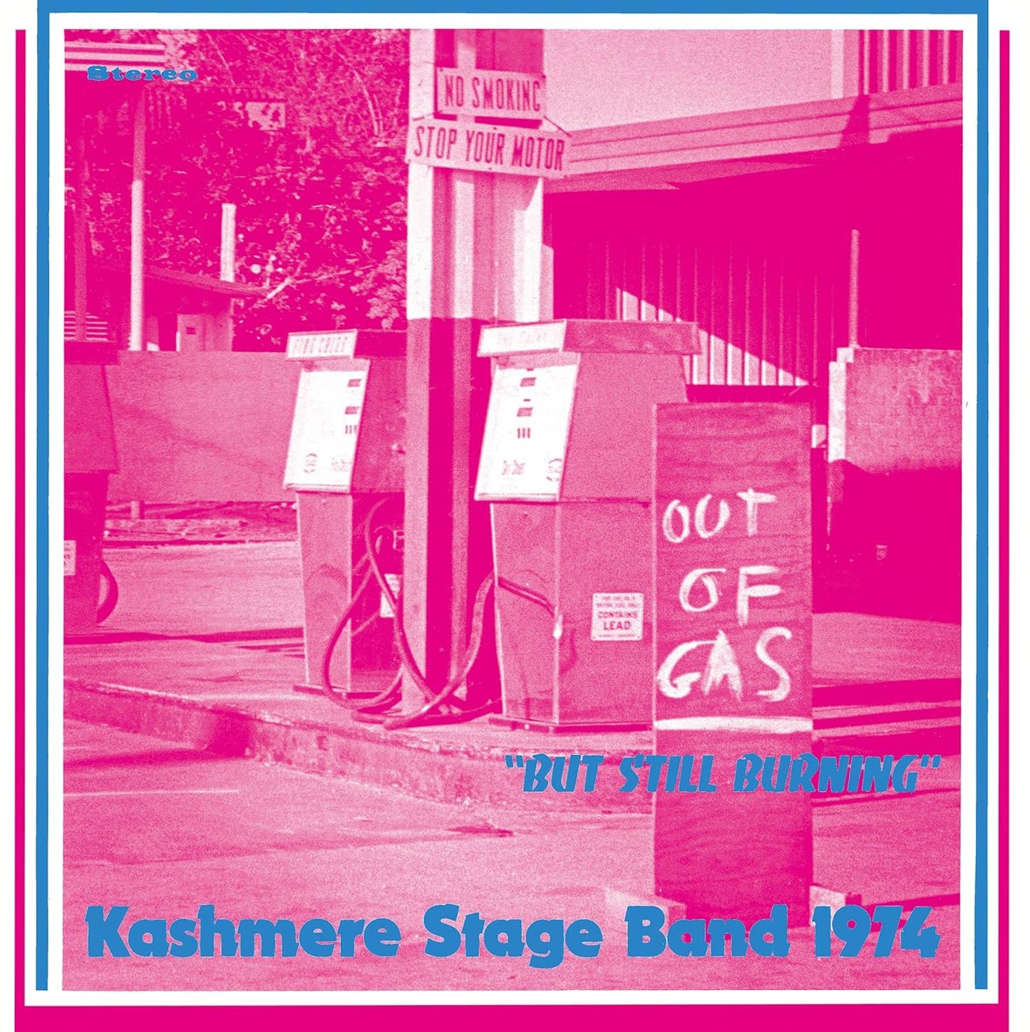 KASHMERE STAGE BAND Out Of Gas But Still Burning