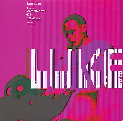LUKE SLATER'S 7TH PLAIN I Can Complete You