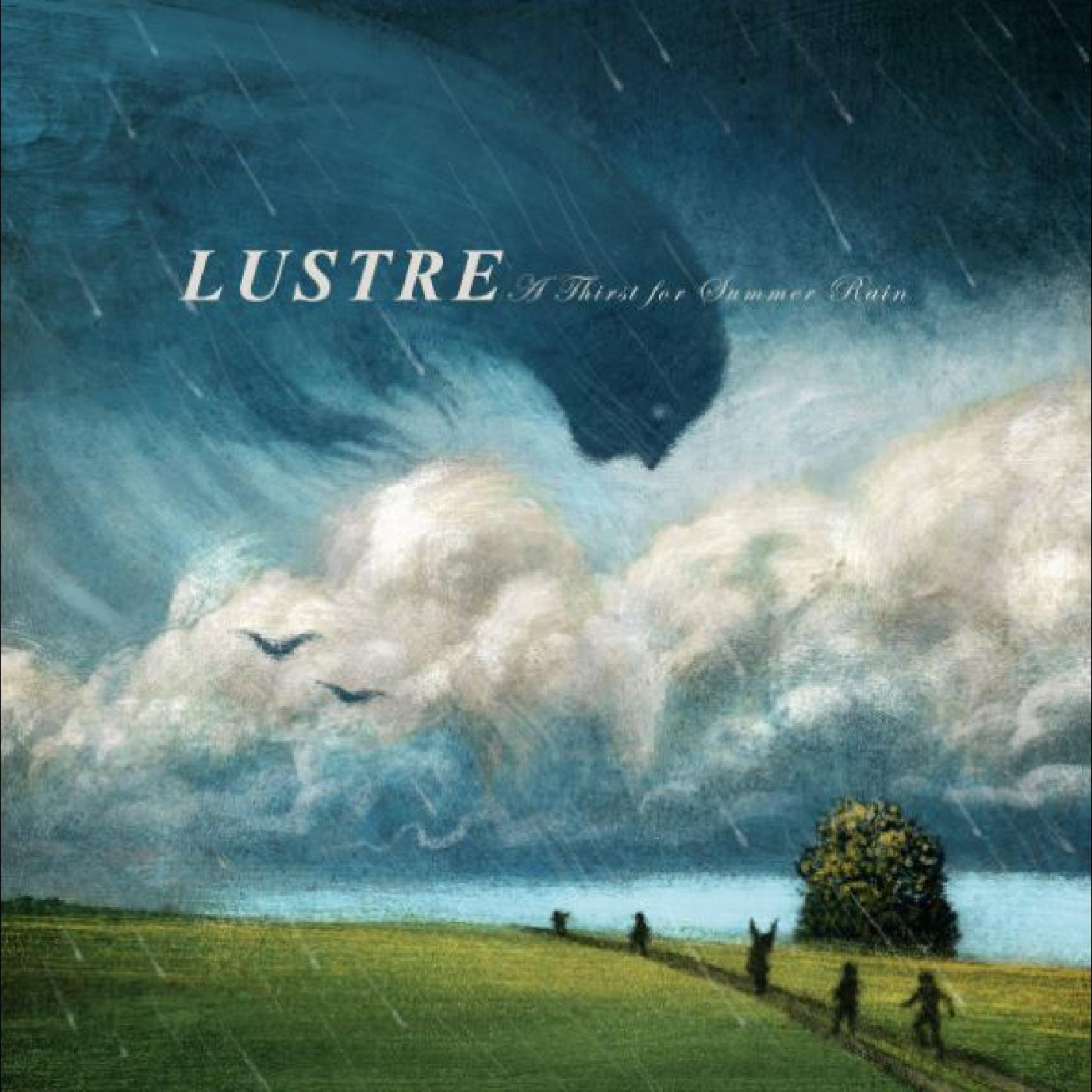 Lustre A Thirst for Summer Rain