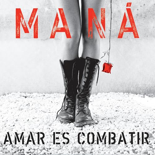 Mana Amar Es Combatir (2019 Remaster)