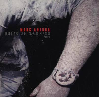 MARC ANTONA Rules Of Madness - Part 1