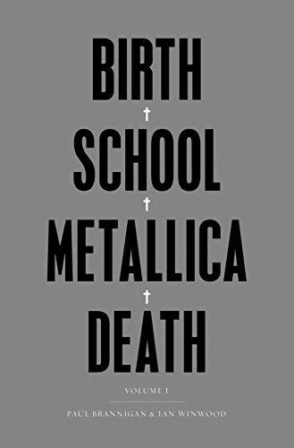 Metallica Birth School Metallica Death: Vol I