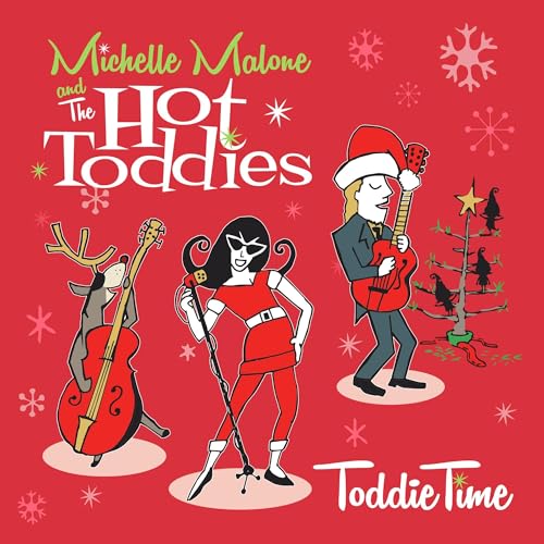 Michelle Malone And The Hot Toddies Toddie Time