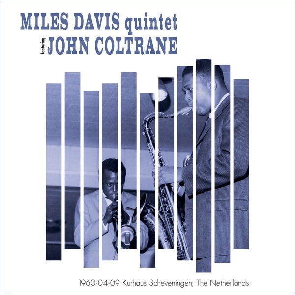 MILES DAVIS QUINTET FEATURING JOHN COLTRANE 1960-04-09 Kurhaus Scheveningen, The Netherlands