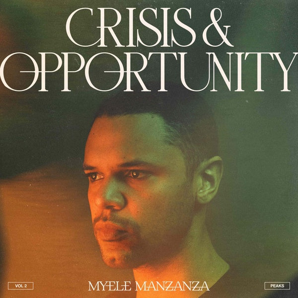 MYELE MANZANZA Crisis & Opportunity, Vol.2 - Peaks