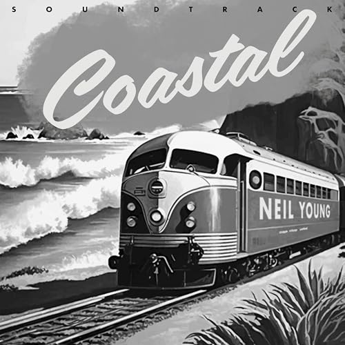 Neil Young Coastal Soundtrack