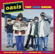 Oasis That Sound Ringing: Live At Hultsfred Festival Sweden 13Th August 1994 Fm Broadcast