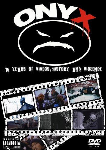 Onyx Onyx: 15 Years of Videos, History and Violence