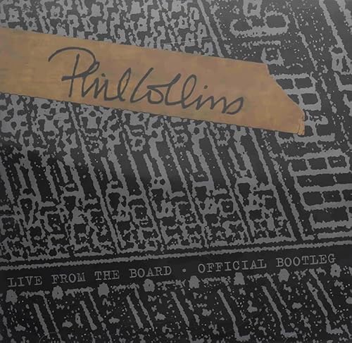 Phil Collins Live From The Board... The Official Bootleg