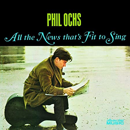 Phil Ochs All the News That's Fit to Sing (180 Gram Vinyl)