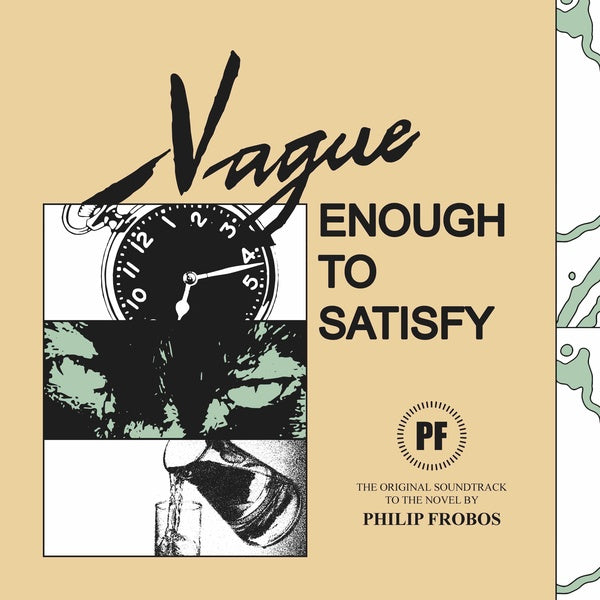 PHILIP FROBOS Vague Enough To Satisfy