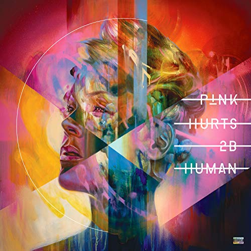 P!NK HURTS 2B HUMAN (EXPLICIT VERSION)