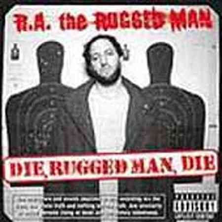 R.A. Rugged Man Die Rugged Man Die
