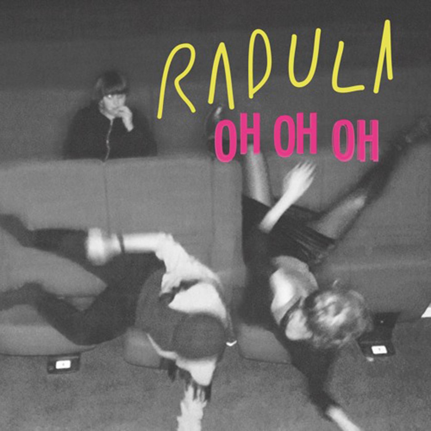 Radula Patience / Oh Oh Oh