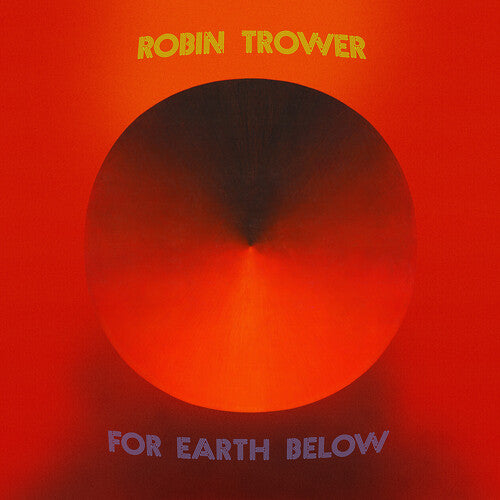 Robin Trower For Earth Below: 50th Anniversary Edition (2 Lp's)