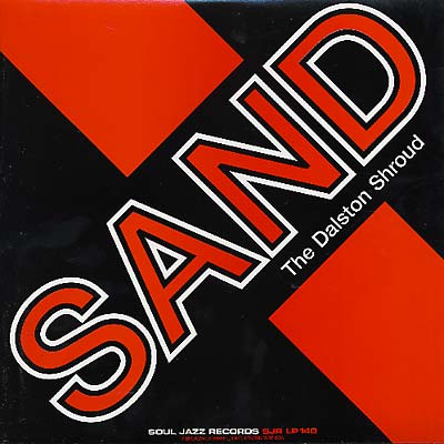 SAND (UK) The Dalston Shroud