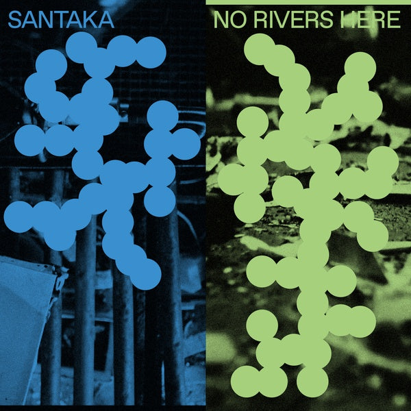 SANTAKA No Rivers Here