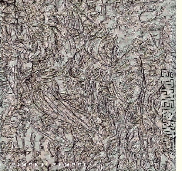 SIMONA ZAMBOLI Ethernity
