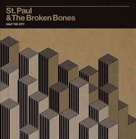 St. Paul & The Broken Bones Half the City