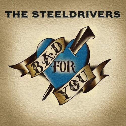 SteelDrivers Bad For You