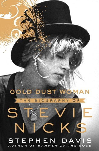 Stephen Davis Gold Dust Woman: The Biography of Stevie Nicks (Hardcover)