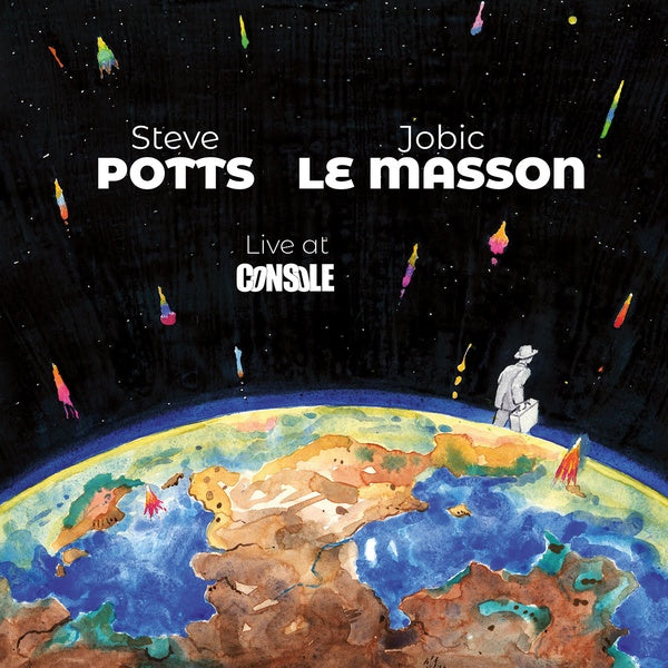 STEVE POTTS & JOBIC LE MASSON Live at Console