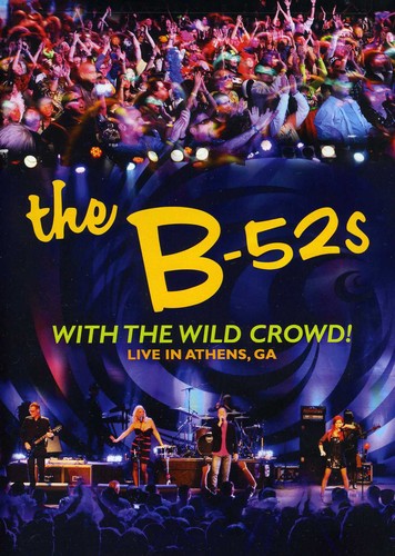 The B-52s With the Wild Crowd! Live in Athens, GA (DVD)