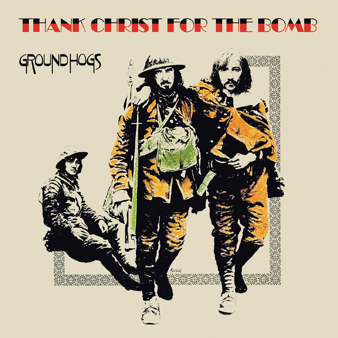 The Groundhogs Thank Christ for the Bomb (Standard Edition)