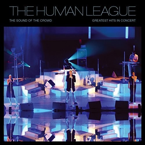 The Human League Sound Of The Crowd: Greatest Hits Live (With DVD)