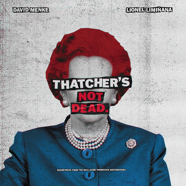 THE LIMINANAS & DAVID MENKE Thatcher's Not Dead (OST)