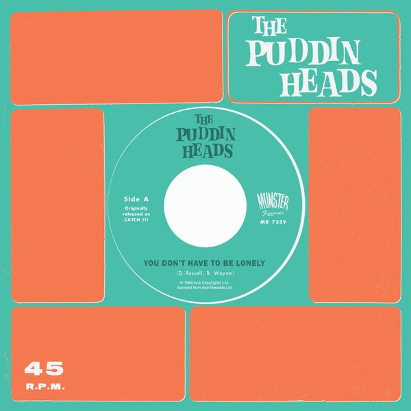 THE PUDDIN' HEADS You Don't Have To Be Lonely
