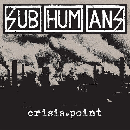 The Subhumans Crisis Point (Colored Vinyl, White, Black, Limited Edition)